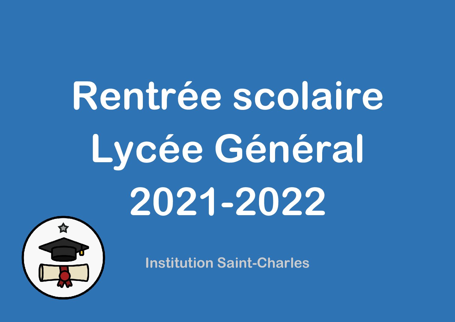 Rentrée 2021-2022 : Lycée Général